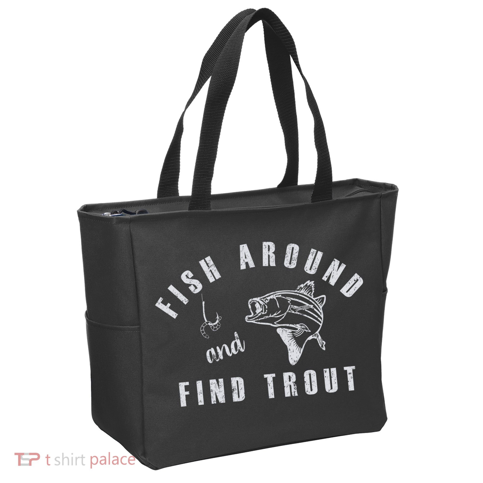 Fish Around And Find Trout Tote Bag