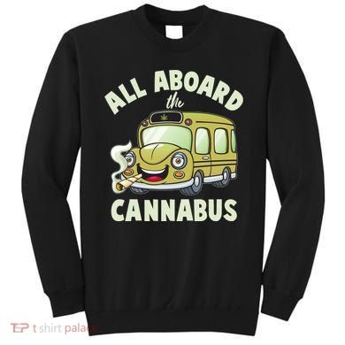 Funny All Aboard The Cannabus Sweatshirt
