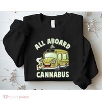 Funny All Aboard The Cannabus Sweatshirt thumb 2