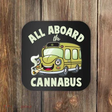 Funny All Aboard The Cannabus Coaster