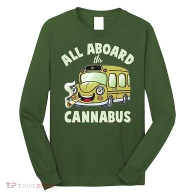 Funny All Aboard The Cannabus Long Sleeve Shirt