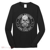 Fuck Around And Find Out Long Sleeve Shirt thumb 0