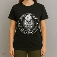 Fuck Around And Find Out T-Shirt thumb 4