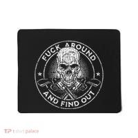 Fuck Around And Find Out Mousepad thumb 0