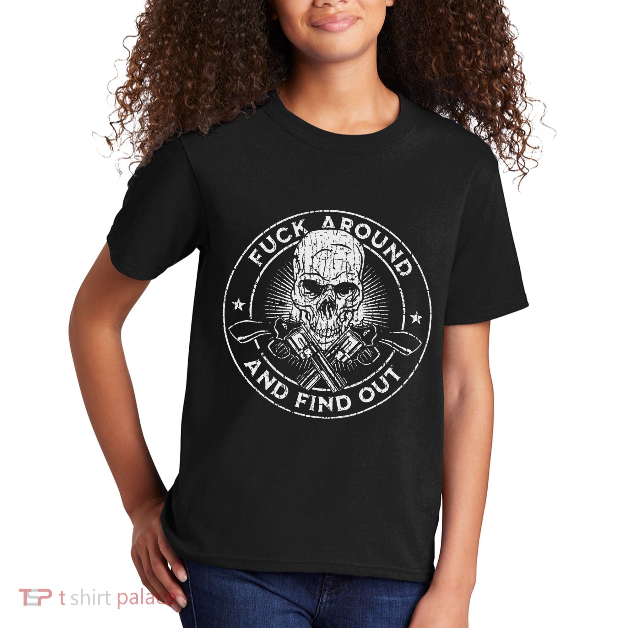 Fuck Around And Find Out Kids T-Shirt