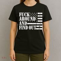Fuck Around And Find Out American USA Flag Funny T-Shirt thumb 4