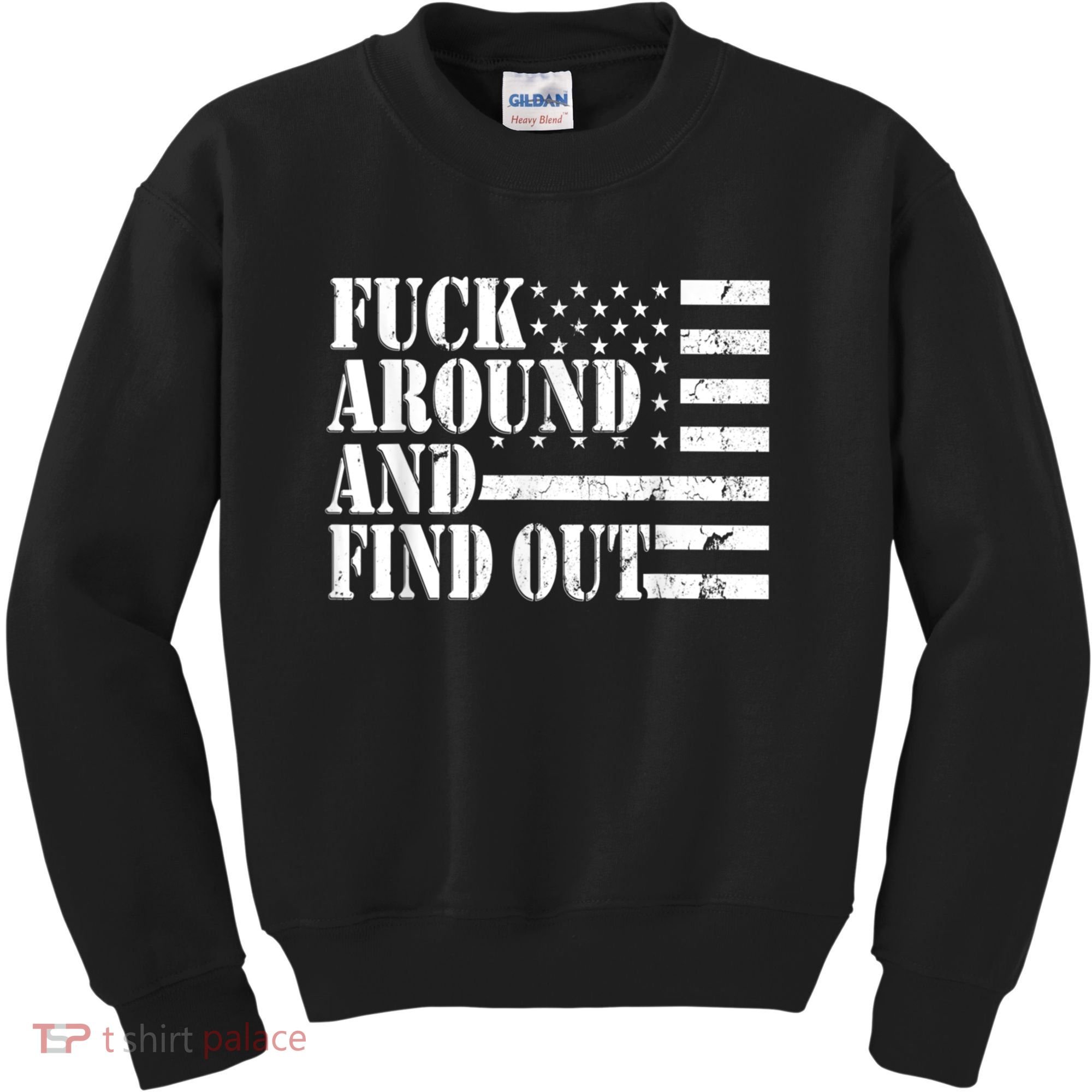Fuck Around And Find Out American USA Flag Funny Kids Sweatshirt