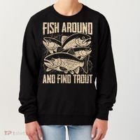 Fish Around And Find Trout Funny Fishing Meme Women's Sweatshirt thumb 0