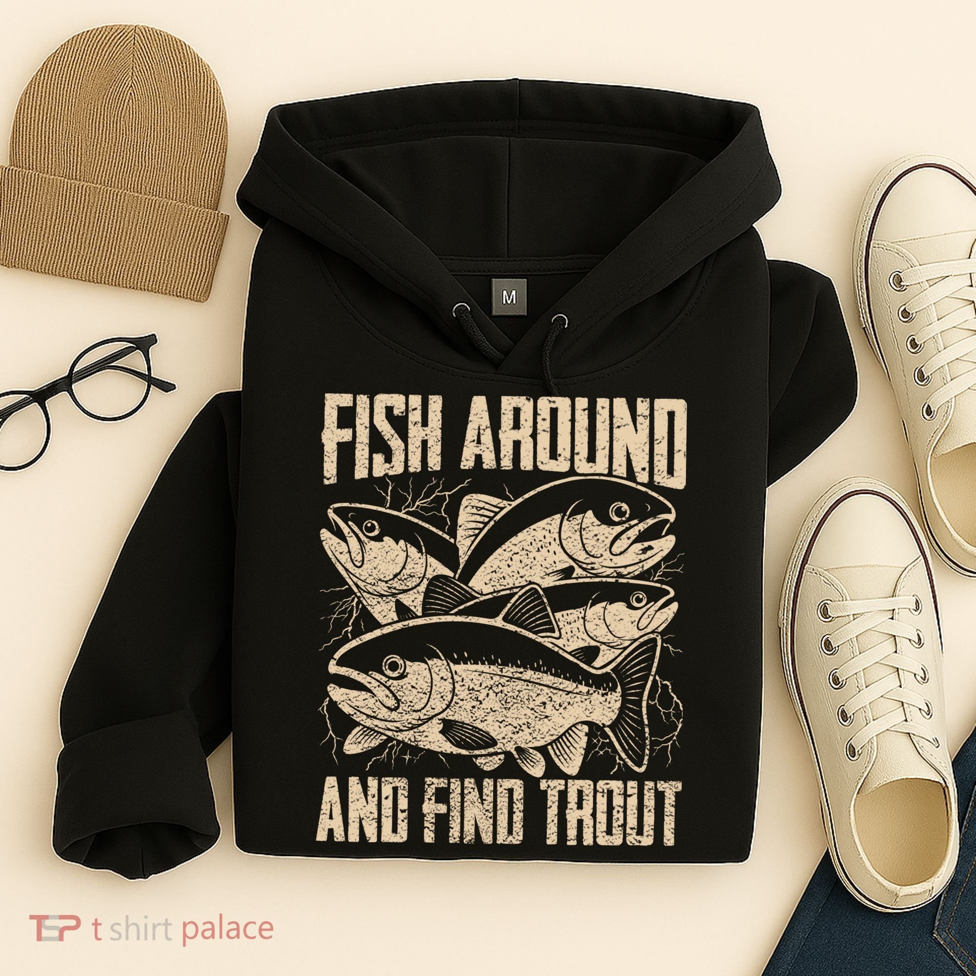 Fish Around And Find Trout Funny Fishing Meme Hoodie