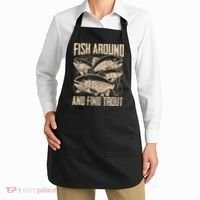Fish Around And Find Trout Funny Fishing Meme Apron thumb 2