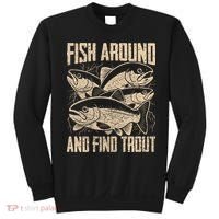 Fish Around And Find Trout Funny Fishing Meme Sweatshirt thumb 0