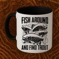 Fish Around And Find Trout Funny Fishing Meme Coffee Mug thumb 2