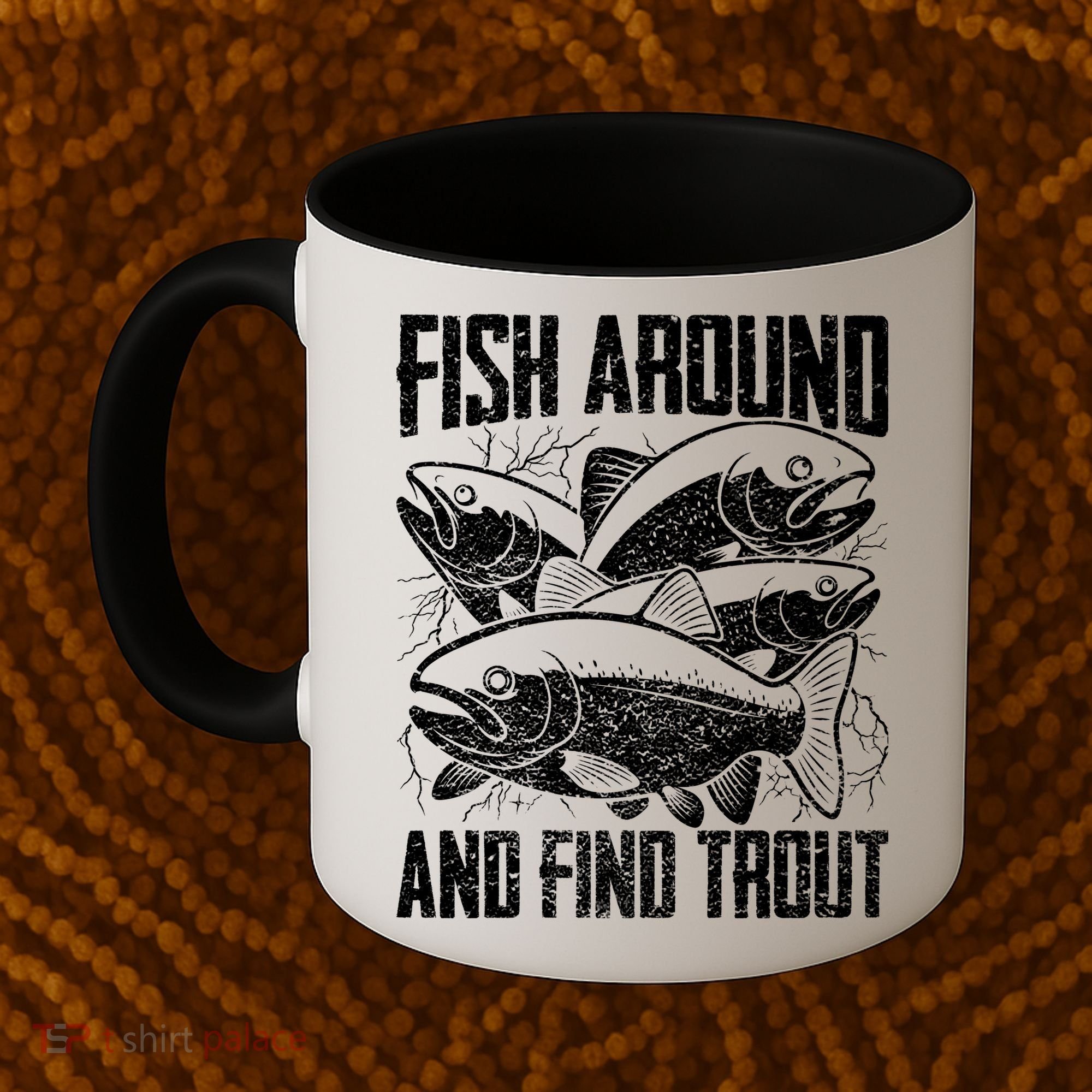 Fish Around And Find Trout Funny Fishing Meme Coffee Mug