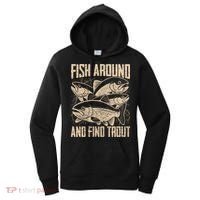 Fish Around And Find Trout Funny Fishing Meme Women's Hoodie thumb 0