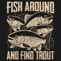 Fish Around And Find Trout Funny Fishing Meme Women's Hoodie thumb 2