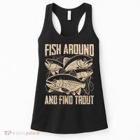 Fish Around And Find Trout Funny Fishing Meme Women's Tank Top thumb 0
