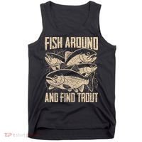 Fish Around And Find Trout Funny Fishing Meme Tank Top thumb 0
