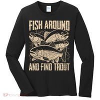 Fish Around And Find Trout Funny Fishing Meme Women's Long Sleeve Shirt thumb 0