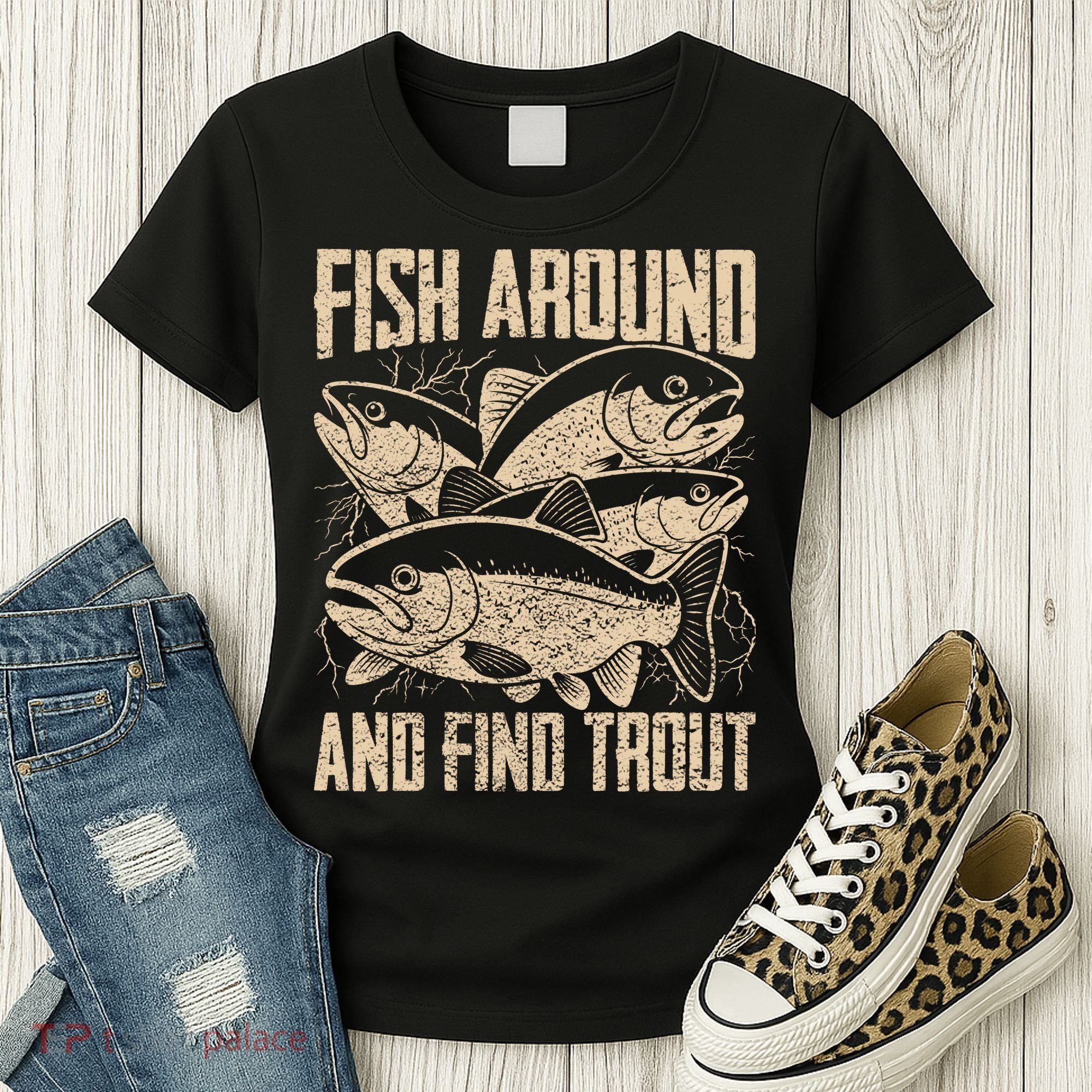 Fish Around And Find Trout Funny Fishing Meme Women's T-Shirt