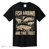 Fish Around And Find Trout Funny Fishing Meme Kids T-Shirt thumb 0