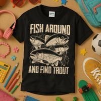 Fish Around And Find Trout Funny Fishing Meme Kids T-Shirt thumb 3