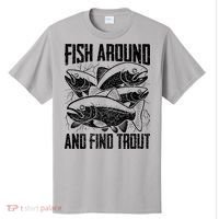 Fish Around And Find Trout Funny Fishing Meme T-Shirt thumb 0