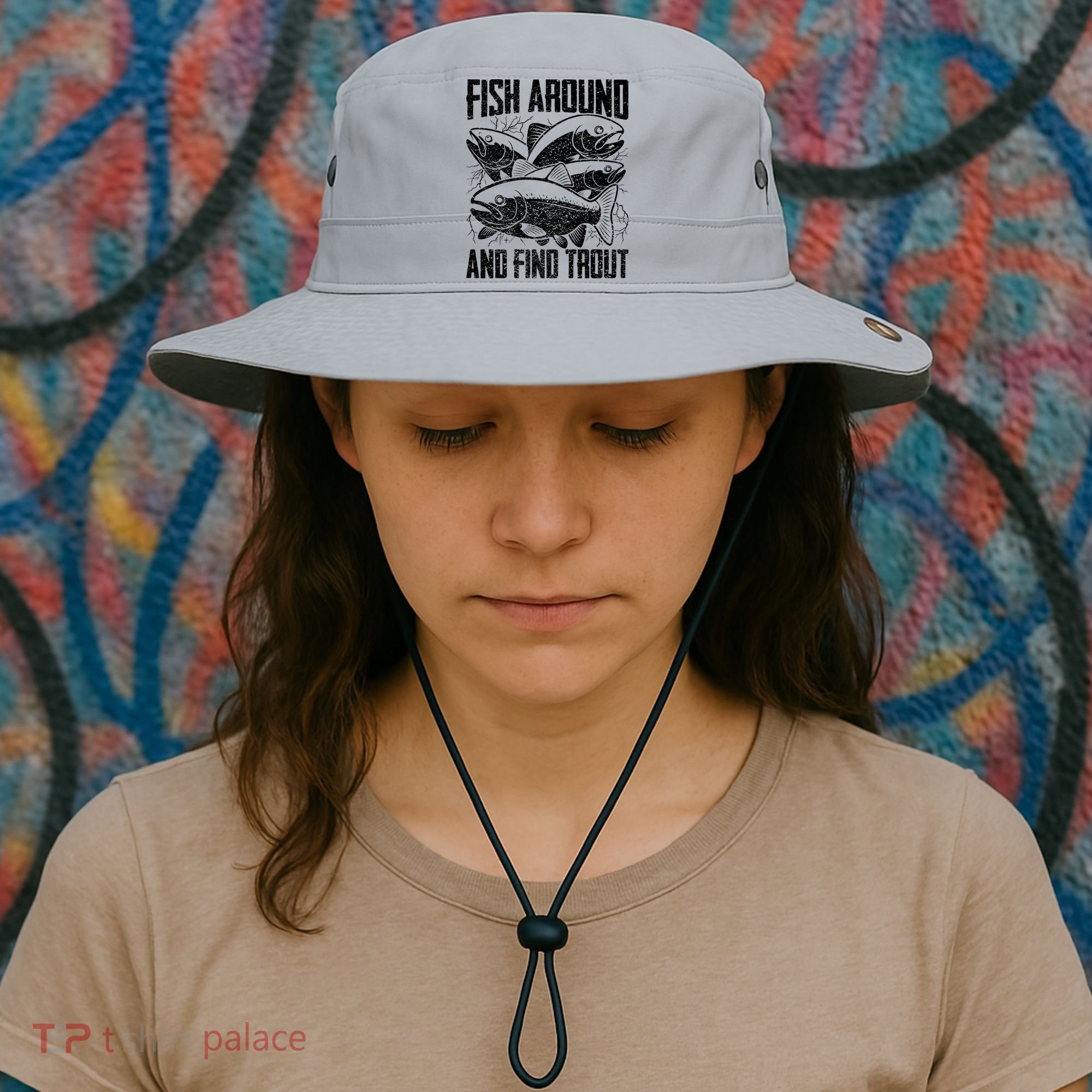 Fish Around And Find Trout Funny Fishing Meme Bucket Hat