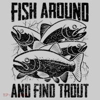 Fish Around And Find Trout Funny Fishing Meme Tumbler thumb 3