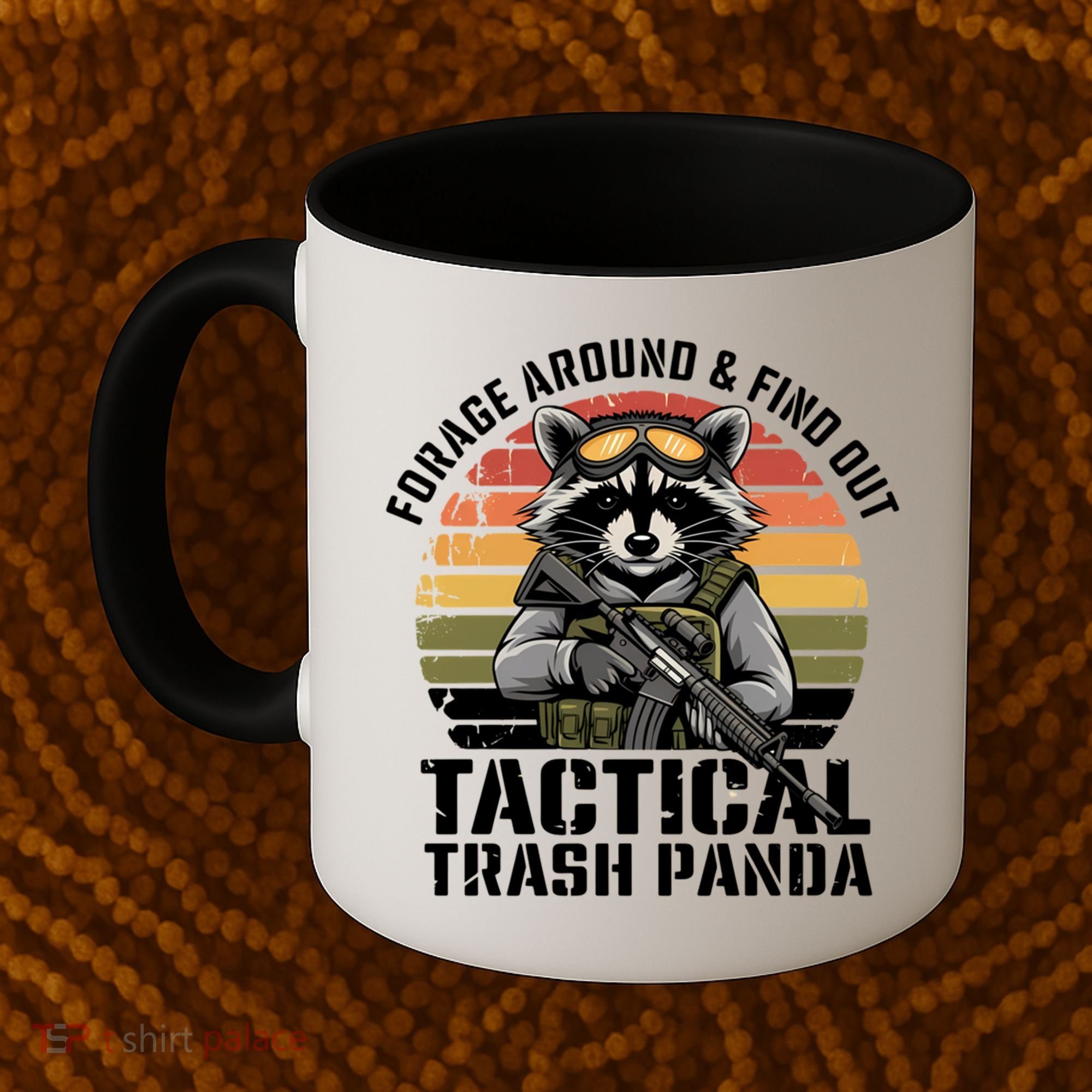 Forage Around And Find Out Tactical Trash Panda Funny Raccoon Meaningful Gift Coffee Mug