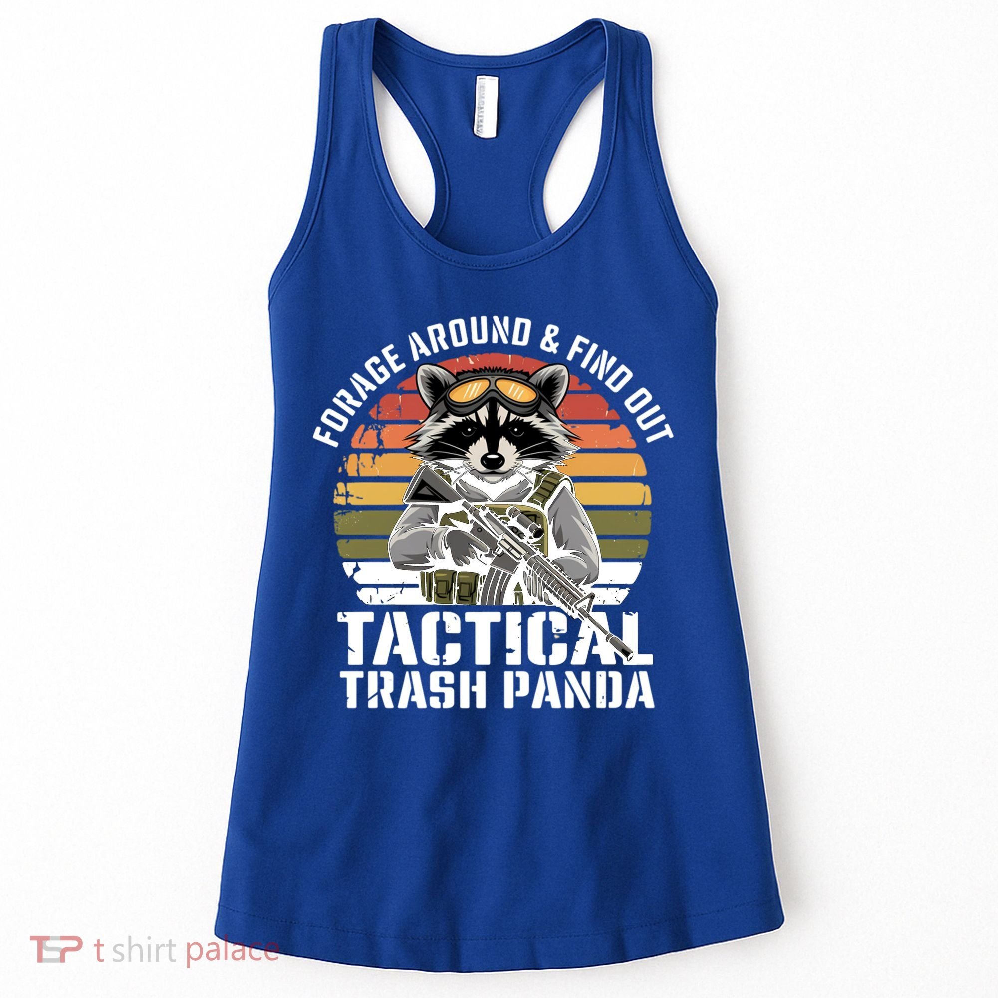 Forage Around And Find Out Tactical Trash Panda Funny Raccoon Meaningful Gift Women's Tank Top
