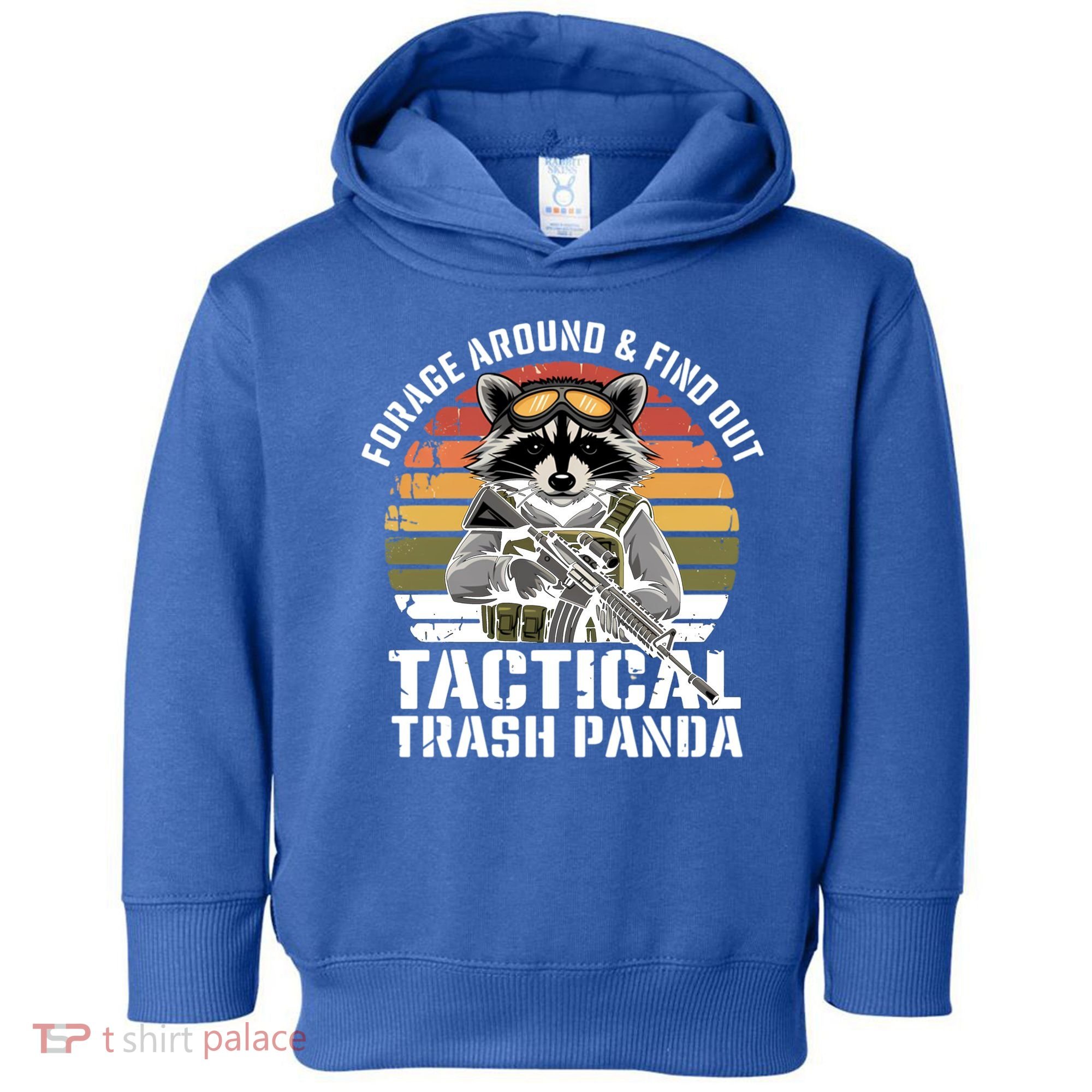 Forage Around And Find Out Tactical Trash Panda Funny Raccoon Meaningful Gift Toddler Hoodie