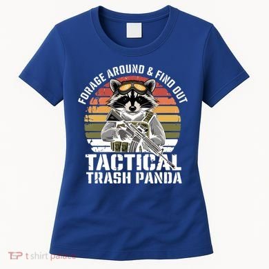 Forage Around And Find Out Tactical Trash Panda Funny Raccoon Meaningful Gift Women's T-Shirt