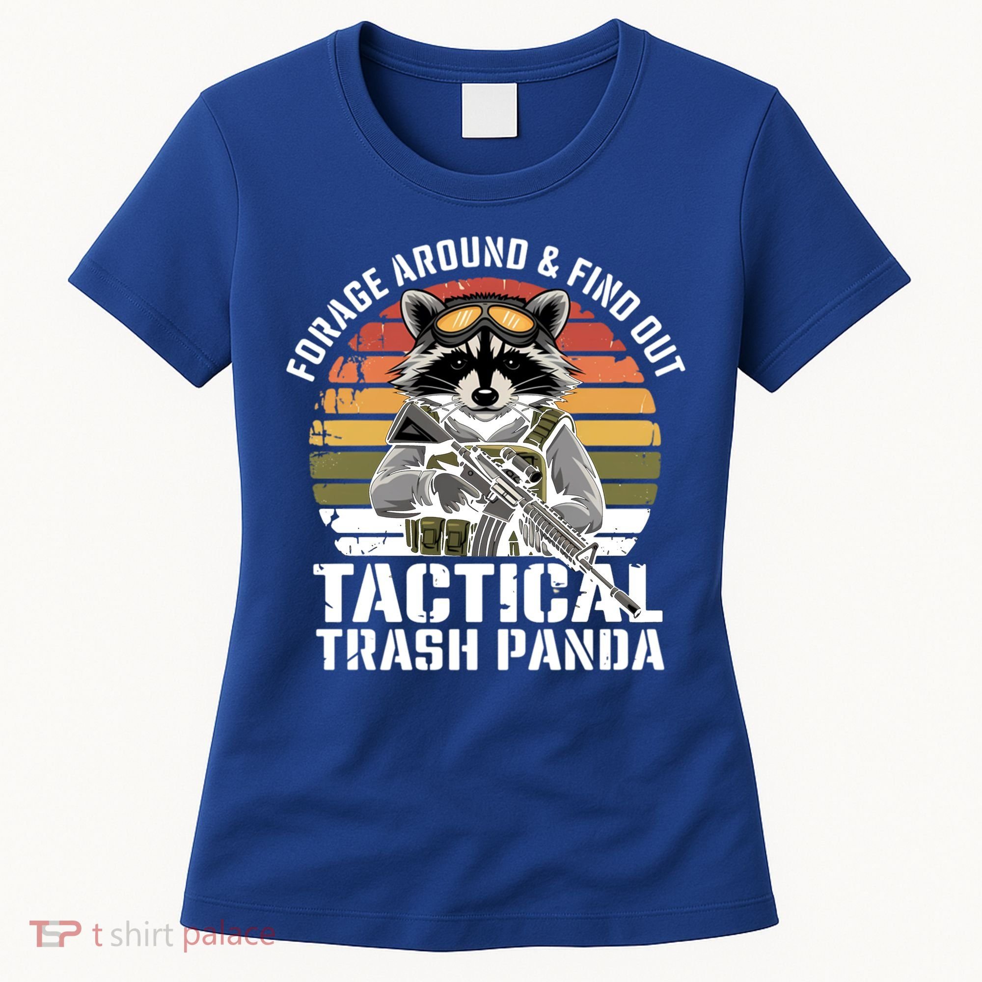Forage Around And Find Out Tactical Trash Panda Funny Raccoon Meaningful Gift Women's T-Shirt