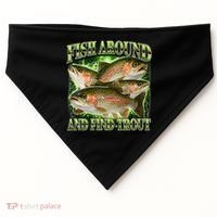 Fish Around And Find Trout USA-Made Doggie Bandana thumb 0