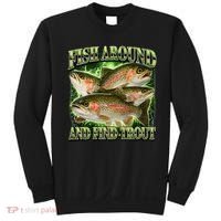 Fish Around And Find Trout Sweatshirt thumb 0
