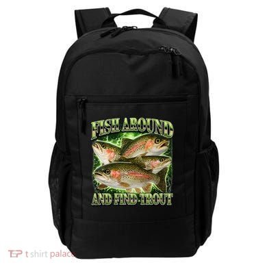 Fish Around And Find Trout Backpack