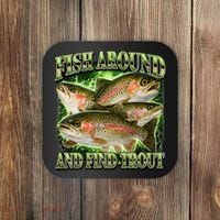 Fish Around And Find Trout Coaster thumb 0