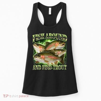 Fish Around And Find Trout Women's Tank Top