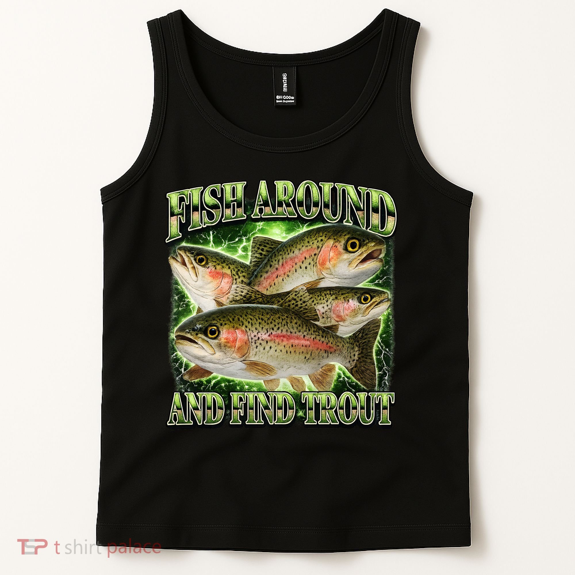 Fish Around And Find Trout Tank Top