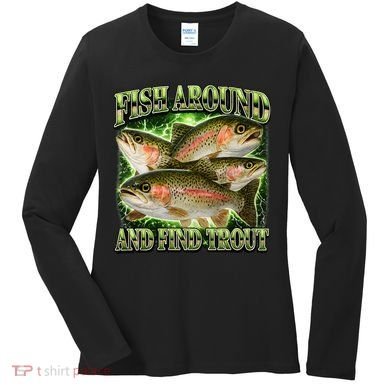 Fish Around And Find Trout Women's Long Sleeve Shirt