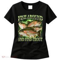 Fish Around And Find Trout Women's T-Shirt thumb 0