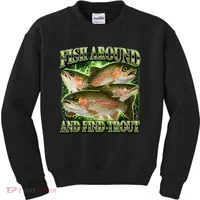 Fish Around And Find Trout Kids Sweatshirt thumb 0