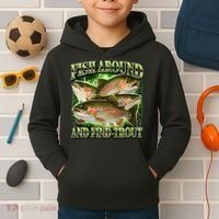 Fish Around And Find Trout Kids Hoodie thumb 2