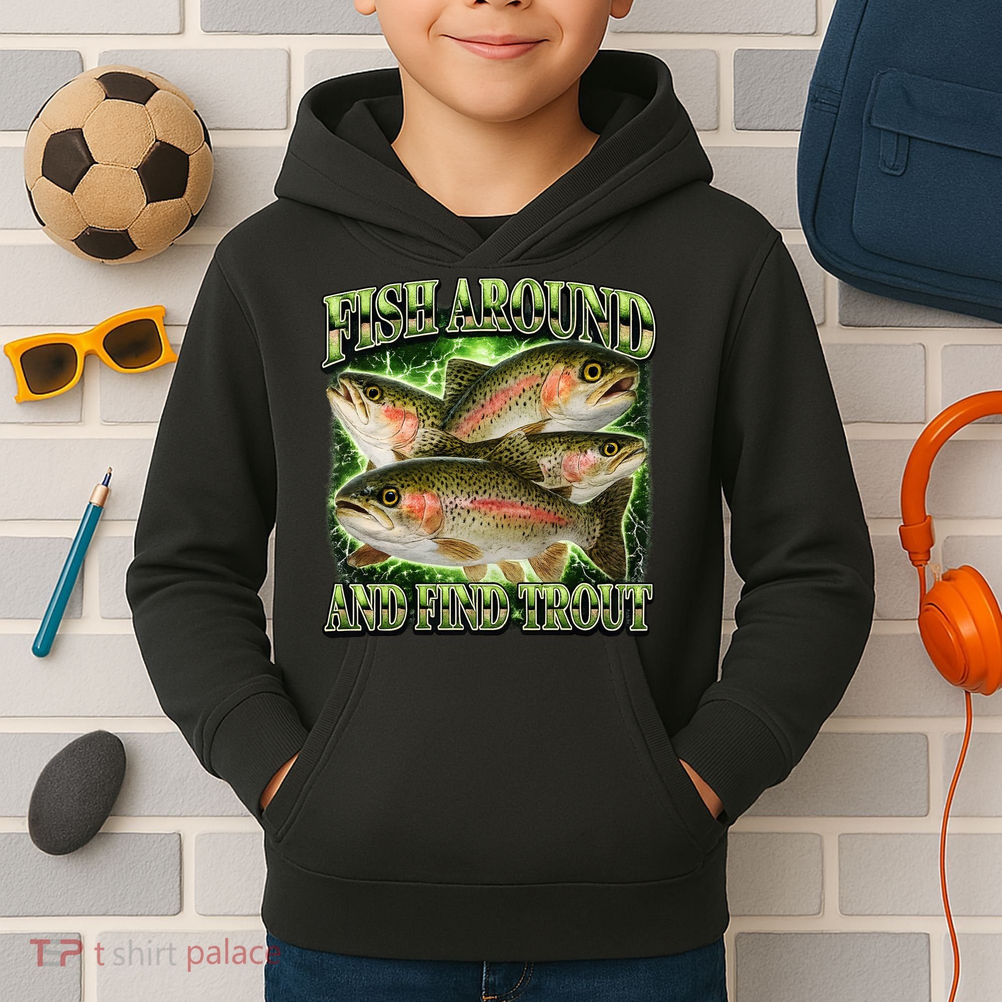 Fish Around And Find Trout Kids Hoodie