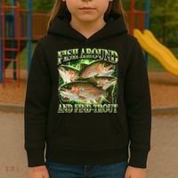 Fish Around And Find Trout Kids Hoodie thumb 3