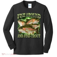 Fish Around And Find Trout Kids Long Sleeve Shirt thumb 0