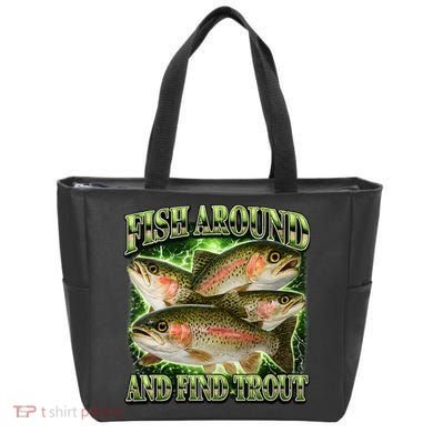 Fish Around And Find Trout Tote Bag