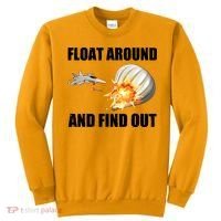 Float Around And Find Out Military Jet Shooting Balloon Sweatshirt thumb 0