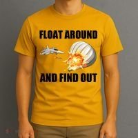 Float Around And Find Out Military Jet Shooting Balloon T-Shirt thumb 3