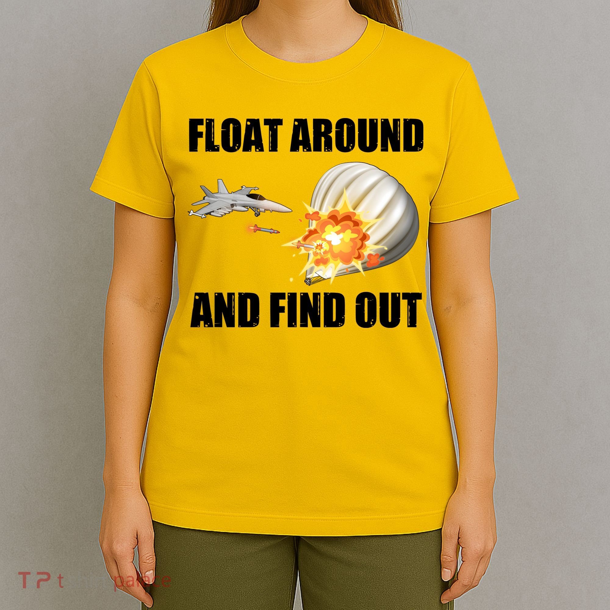 Float Around And Find Out Military Jet Shooting Balloon T-Shirt